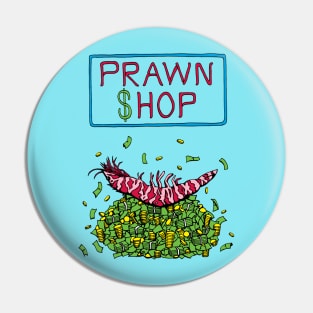 Pawn Shop Cash Prawn Pin