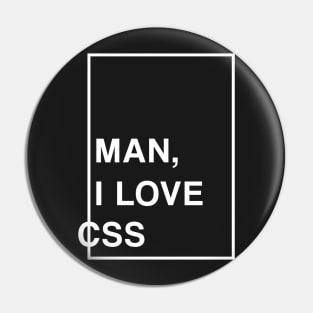 Man, I Love CSS Pin