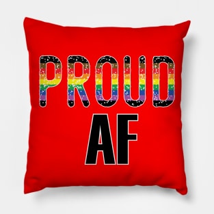 LGBTQIA Inclusive Pride - Proud AF 2018 Pillow