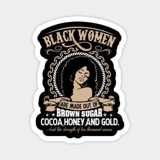 Black Women Are Made Of Gold, Black girl magic, African American, Black Women Magnet