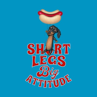 Short Legs Big Attitude T-Shirt