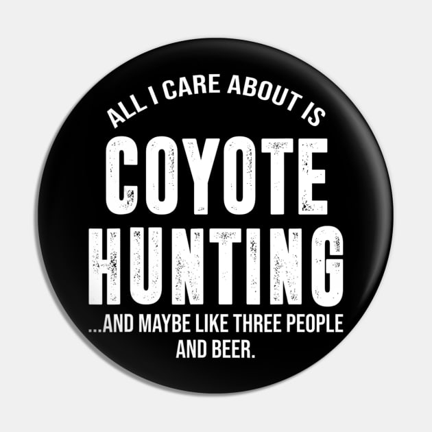 Funny Coyote Hunting Shirts For Men Women Hunter Gifts Pin by wcfrance4