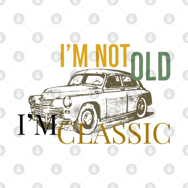 Im Not Old im classic Moto Car by jjmpubli