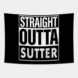 Sutter Name Straight Outta Sutter Tapestry