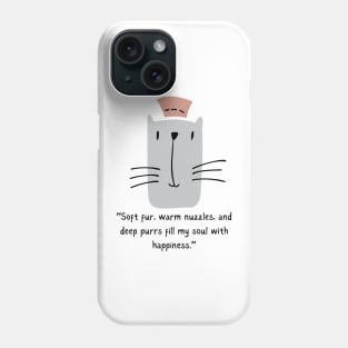 Kitty Cat SOFT FUR/ Cute Kitty Cat Quote Phone Case