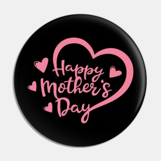 Happy Mothers Day Pin