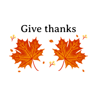 Give Thanks T-Shirt