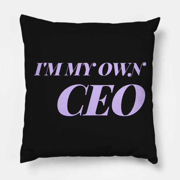 I'm my own CEO Pillow by Toad House Pixels