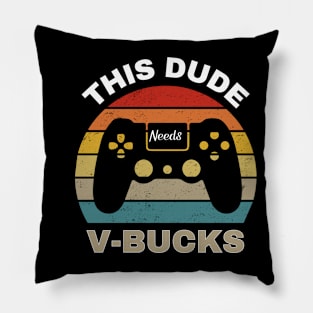 Will Work For Bucks Funny Gamer V Bucks Pillow