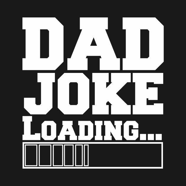 Dad Joke Loading by farroukbouhali