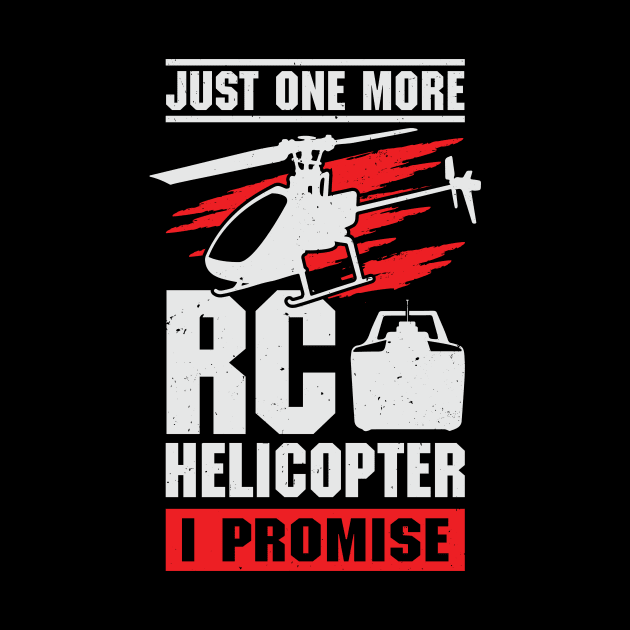 Just One More RC Helicopter I Promise by Dolde08