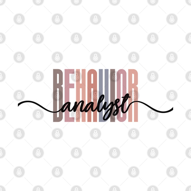 Behavior Analyst -Tall Font Contrast on White Design by best-vibes-only