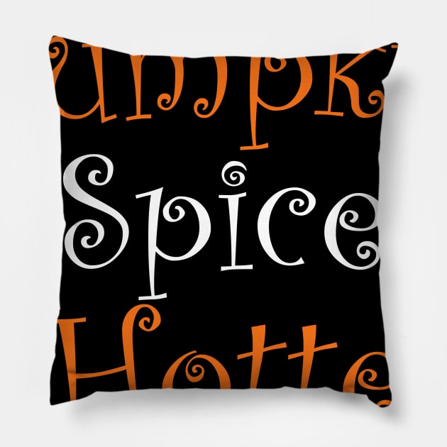 Pumpkin Spice Hotte Pillow by machasting