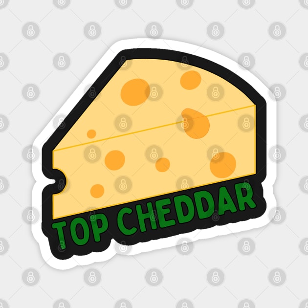 TOP CHEDDAR Magnet by HOCKEYBUBBLE