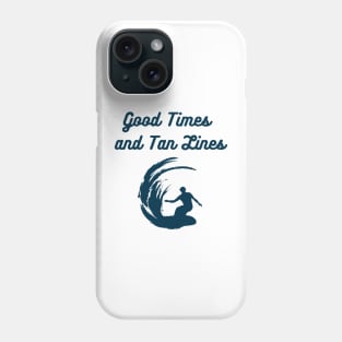 Good Times and Tan Lines Shirt Design 1 Phone Case