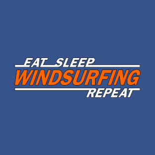 Eat sleep windsurfing repeat t shirt. T-Shirt