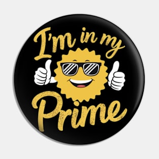 Smiling sun wearing sunglasses - I'm In My Prime Pin