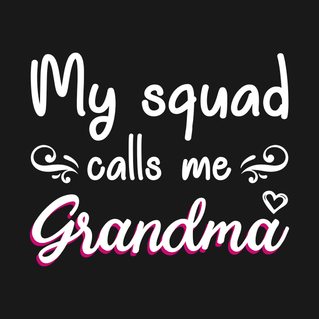 My Squad Calls Me Grandma by gotravele store