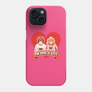 The prize is love Phone Case