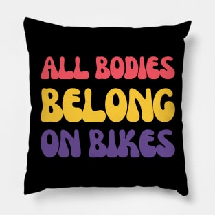 All Bodies Belong on Bikes Cycling Shirt, Bikes are for Everybody, Cycling Inclusivity, Cycling Diversity, Body Positivity, Pedal Power, Cycling Freedom, Warm Cycling Shirt Pillow