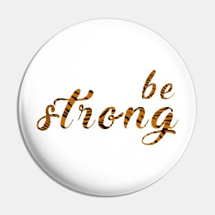Be strong Pin
