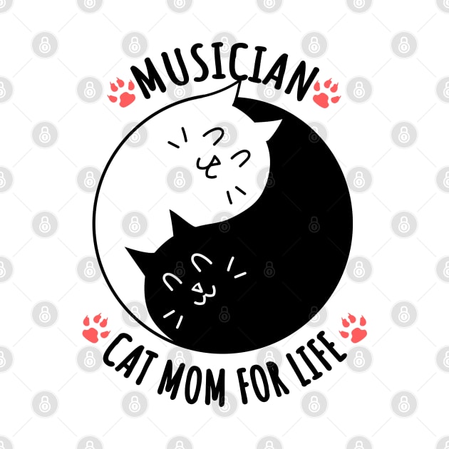 Musician Cat Mom For Life Quote by jeric020290