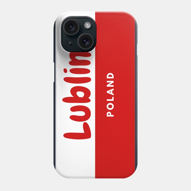 Lublin City in Poland Flag Phone Case by aybe7elf