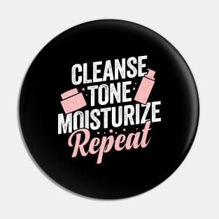 Cleanse Tone Moisturize Repeat Esthetician Gift Pin