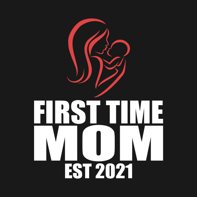 first time mom est 2021 by FatTize