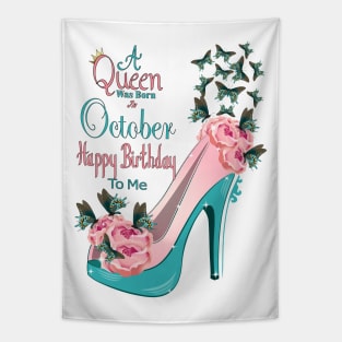 A Queen Was Born In October Happy Birthday To Me Tapestry