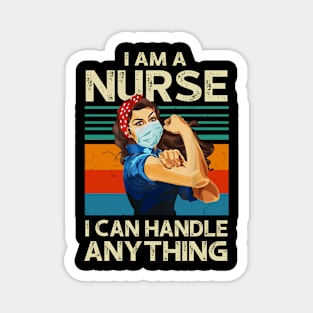 I Am A Nurse I Can Handle Anything Virus Flu Quarantine Magnet