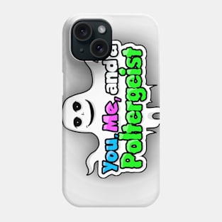 You, me, and a Poltergeist Cover Phone Case