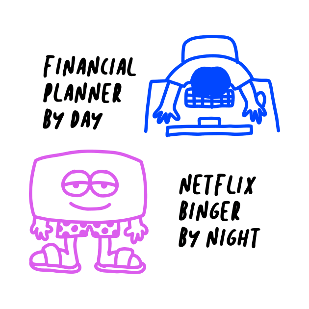 Financial Planner By Day Netflix Binger By Night Funny Gift by sleepworker