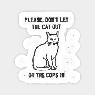 Please dont let the cat out Magnet