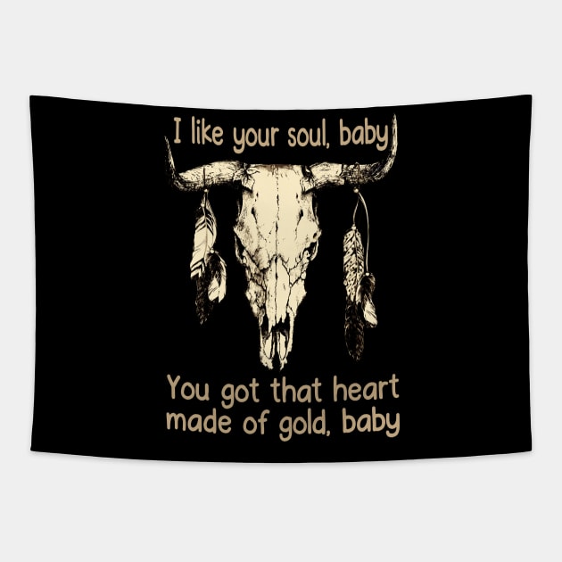 I Like Your Soul, Baby You Got That Heart Made Of Gold, Baby Music Bull-Skull Tapestry by GodeleineBesnard