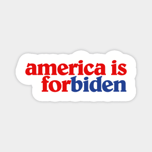 America is For Biden Magnet