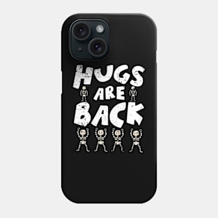 Hugs Are Back Funny Halloween Skeleton Phone Case
