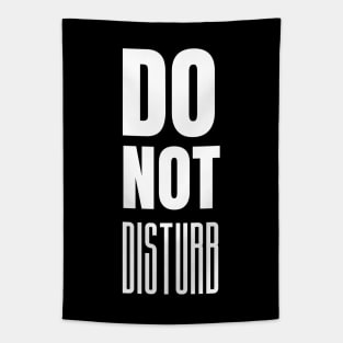 Do Not Disturb - Funny Sarcastic Privacy Warning Sign Tapestry