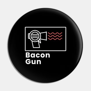 Bacon Gun Pin