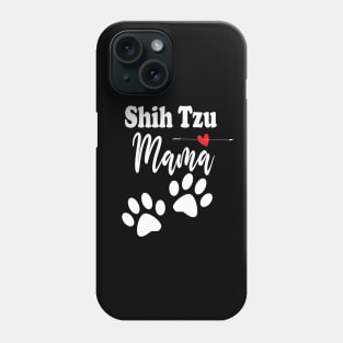 Shih Tzu Mama Shih Tzu Mama Shirt Gift For Shih Tzu Mom Shirt Shih Tzu Lover Phone Case