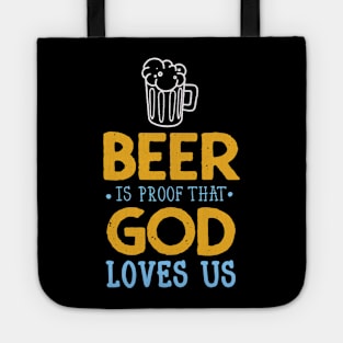 Beer Quote God Loves Us Drinking Party Fun Tote