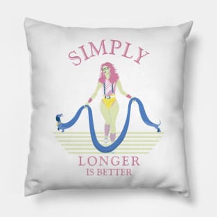 Simply longer is better. Pillow