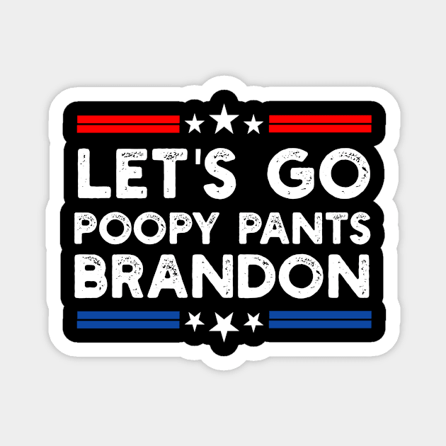 Let's Go Poopy Pants Brandon US Flag Funny Anti Biden Magnet by Master_of_shirts