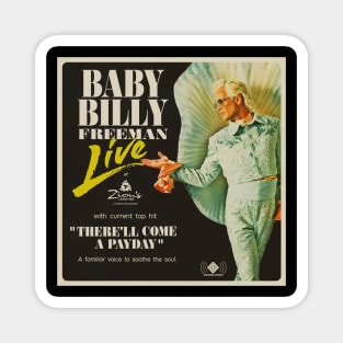 Baby Billy's Freeman Live Magnet