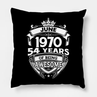 June 1970 54 Years Of Being Awesome 54th Birthday Pillow