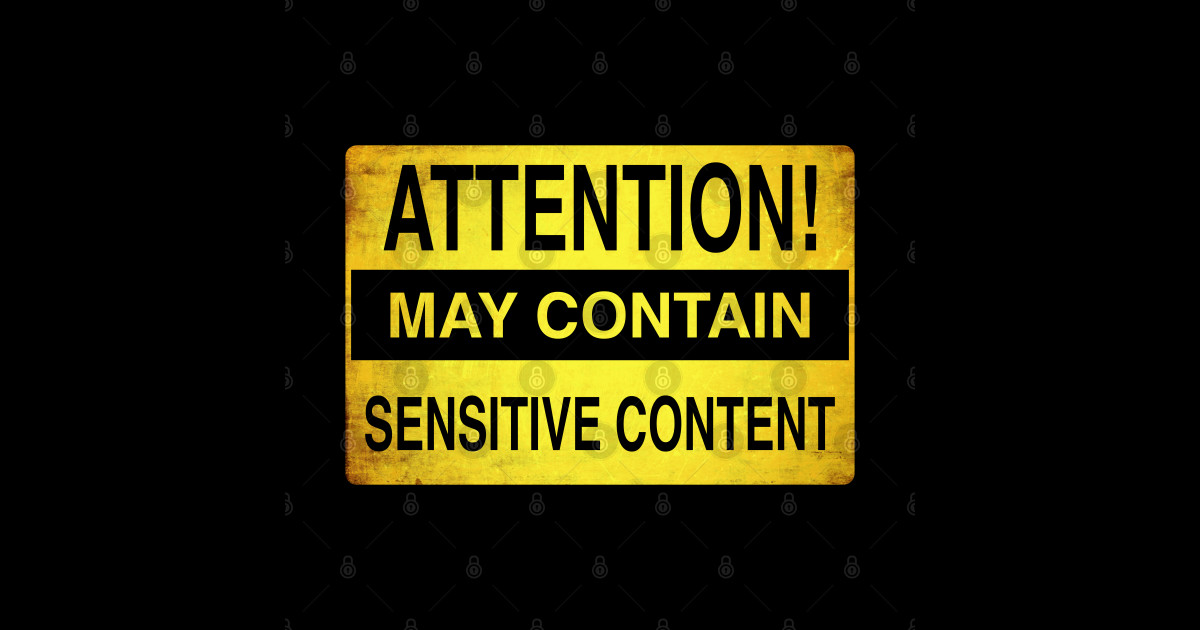 Sensitive Content Warning - A Sensitive Caution | Funny Warning Gift ...