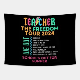 Teacher The Freedom Tour 2024 Summer Last Day of School Tapestry