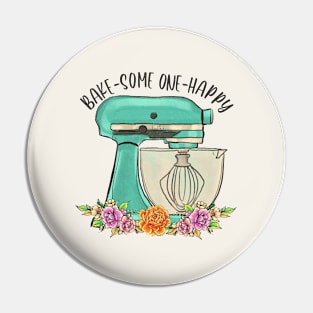 Bake-Some One-Happy Pin