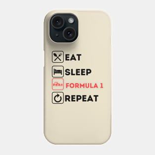 Eat sleep formula repeat Phone Case