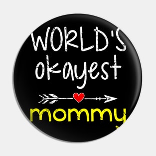 World's okayest mommy Pin